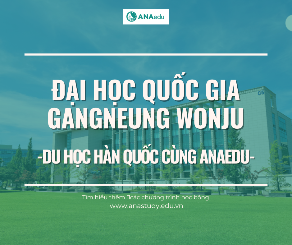 Đại học Quốc gia Gangneung Wonju – Ngôi trường hàng đầu Hàn Quốc về lĩnh vực nghiên cứu