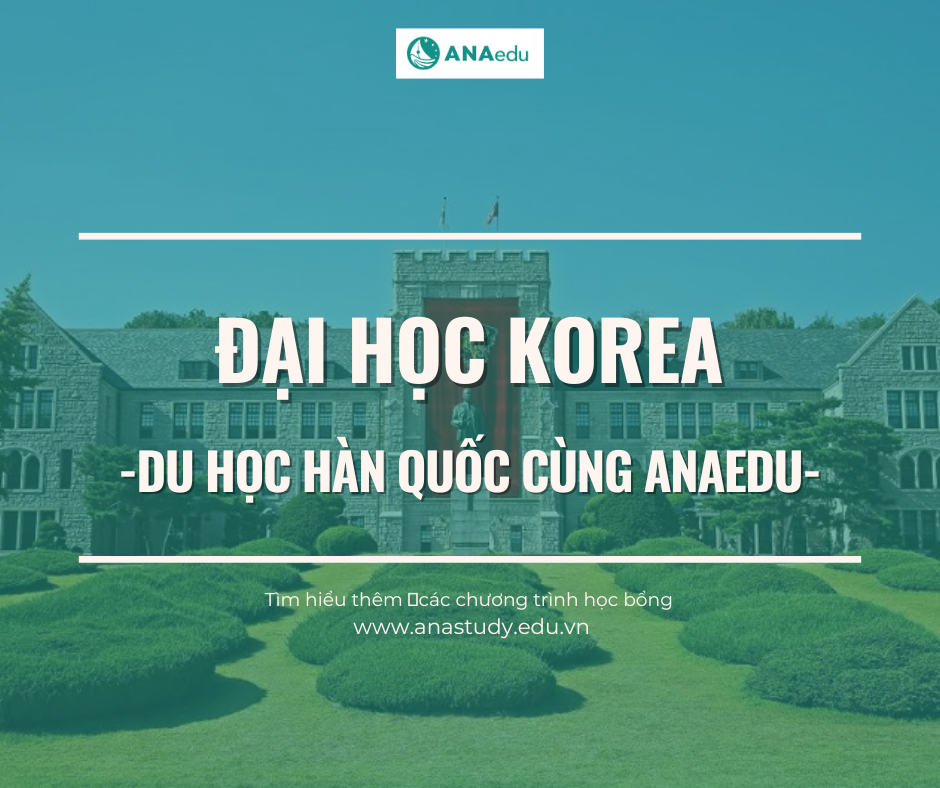 Đại Học Korea – Trường đại học thuộc top SKY Hàn Quốc Đại Học Korea – Trường đại học thuộc top SKY Hàn Quốc