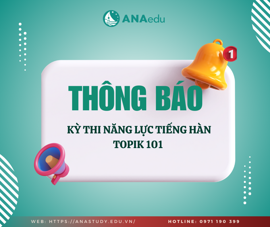 THÔNG BÁO KỲ THI NĂNG LỰC TIẾNG HÀN TOPIK 101 (13/07/2025)