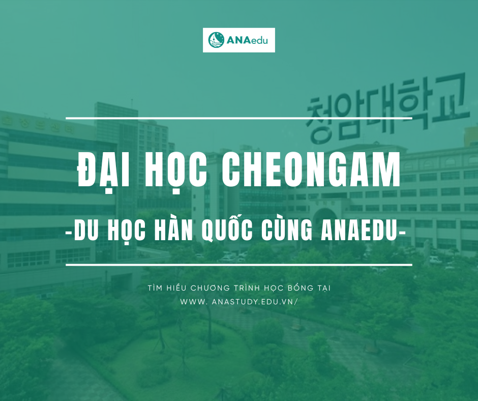 Du học Hàn Quốc 2025: Học bổng lên đến 60% tại đại học Cheongam