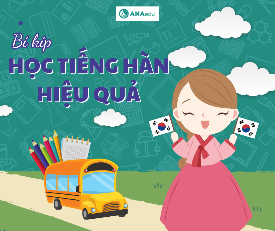 Bí kíp học tiếng Hàn hiệu quả cho sinh viên mới