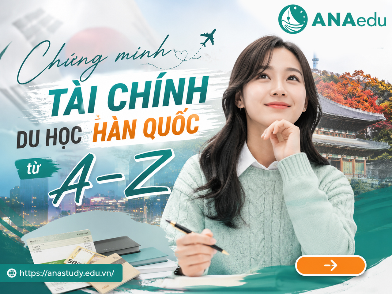 Chứng minh tài chính du học Hàn Quốc từ A-Z