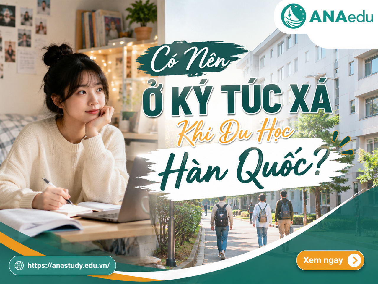Có Nên Ở Ký Túc Xá Khi Du Học Hàn Quốc? Ưu Nhược Điểm Và Kinh Nghiệm Thực Tế