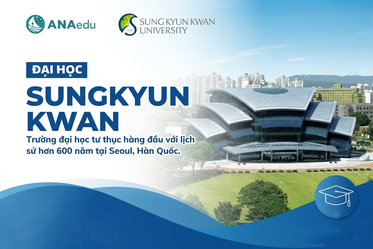 Đại học Sungkyunkwan - Trường Đại Học Lâu Đời & Hàng Đầu Hàn Quốc