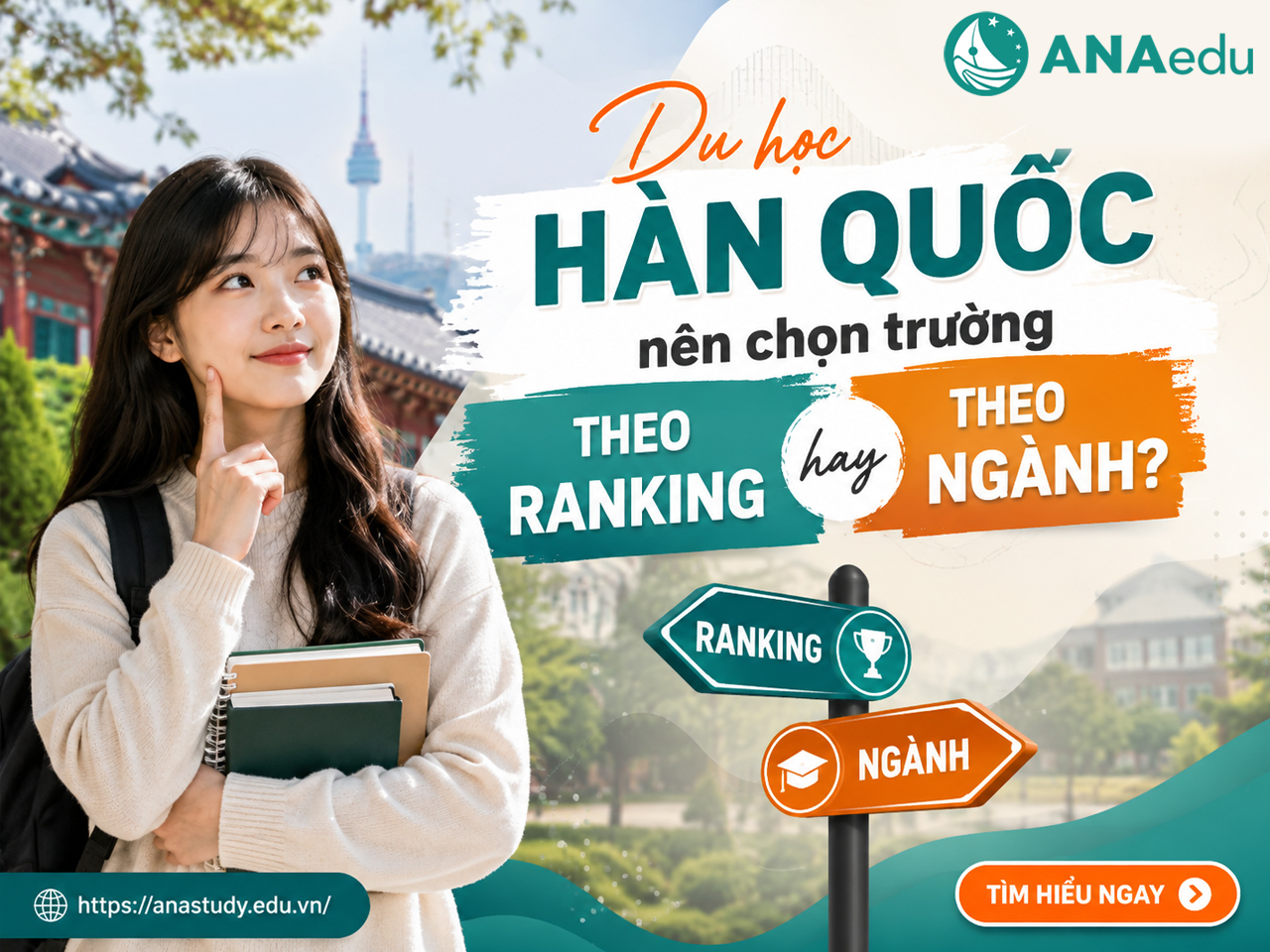 Du học Hàn Quốc nên chọn trường theo Ranking hay theo ngành? Chuyên gia giải đáp