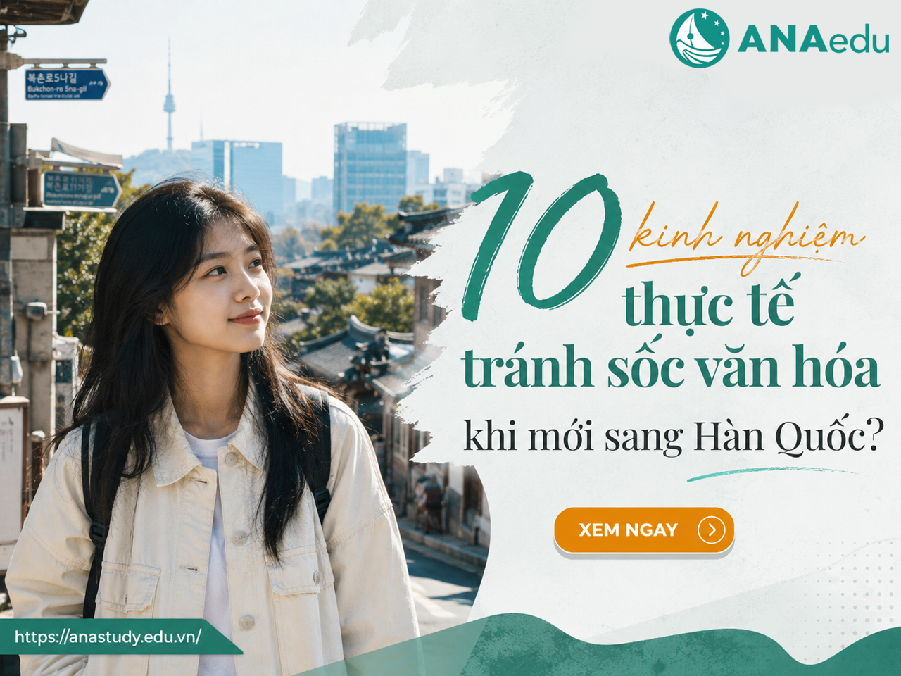 Làm sao để không bị sốc văn hóa khi mới sang Hàn Quốc? 10 kinh nghiệm thực tế