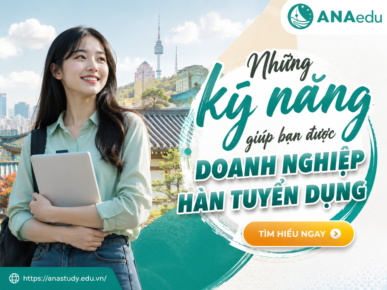 Những kỹ năng giúp bạn được doanh nghiệp Hàn tuyển dụng