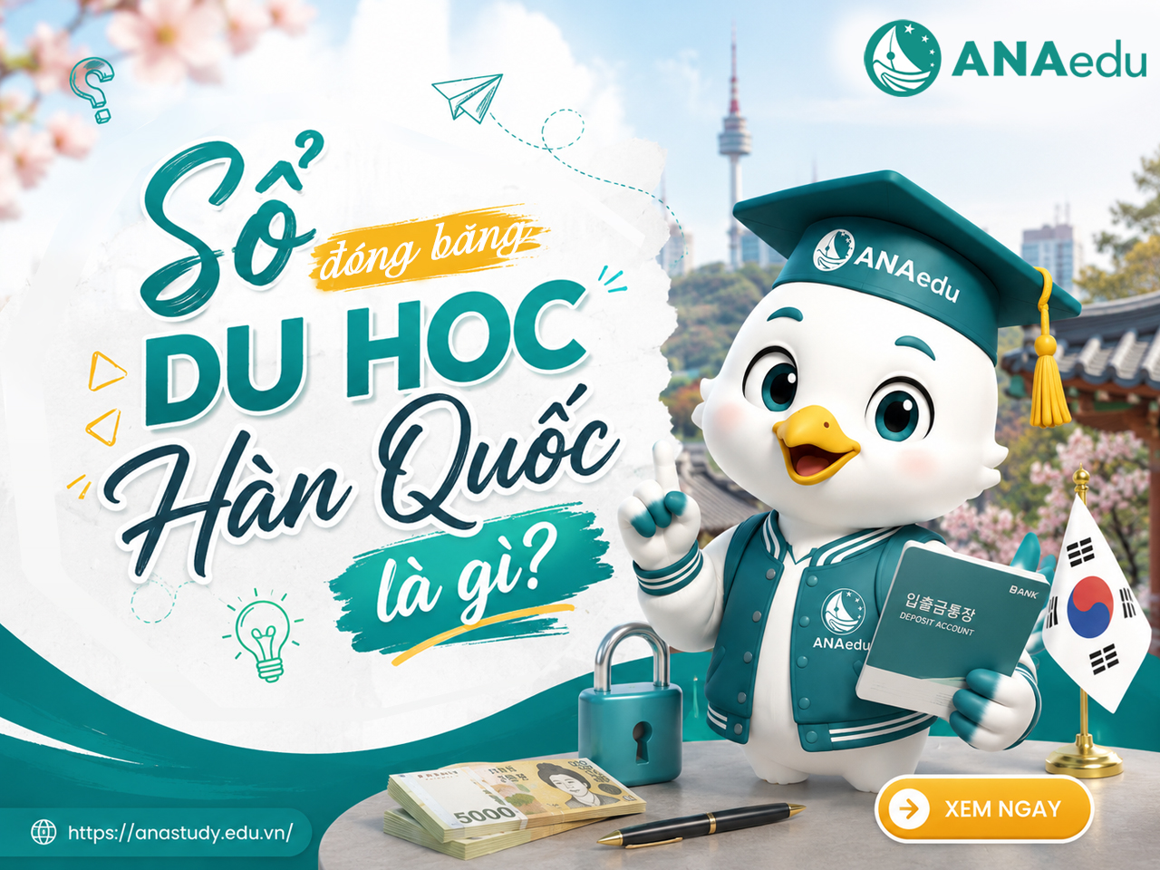 Sổ đóng băng du học Hàn Quốc là gì? Người chuẩn bị du học nhất định phải hiểu rõ