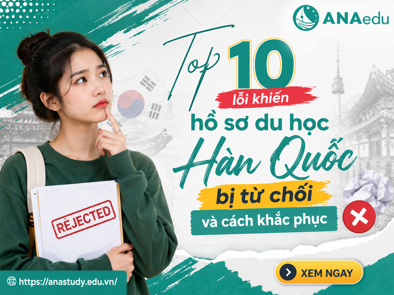 Top 10 lỗi khiến hồ sơ du học Hàn Quốc bị từ chối và cách khắc phục