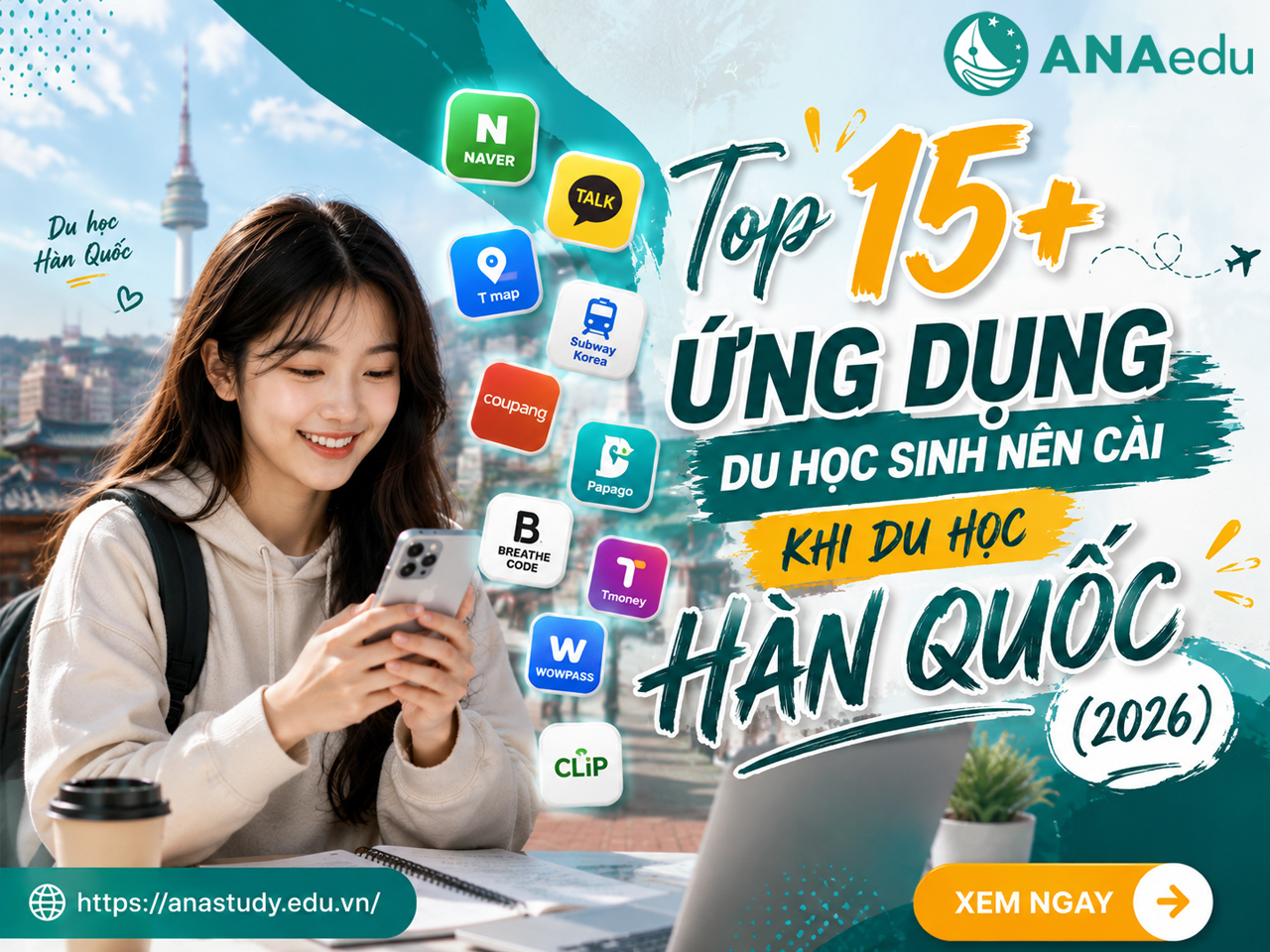 Top 15+ Ứng Dụng Du Học Sinh Nên Cài Khi Du Học Hàn Quốc (2026)