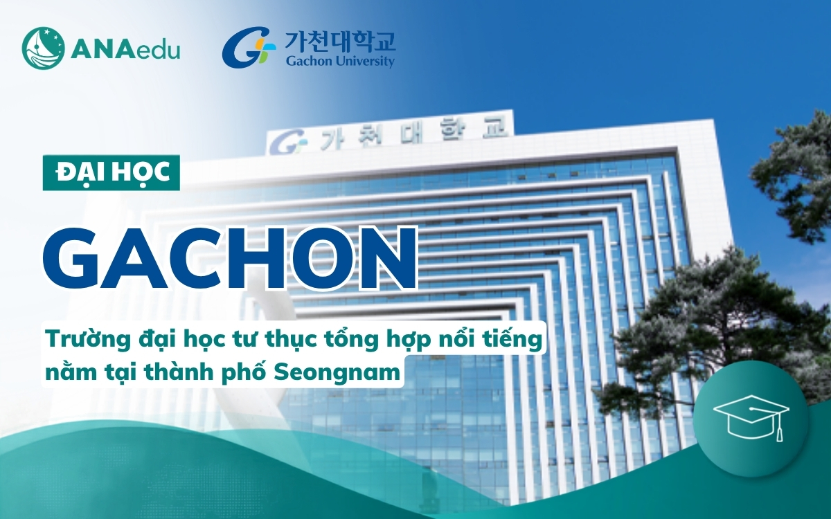 Đại học Gachon - Trường Đại Học Hàng Đầu Tại Gyeonggi & Incheon