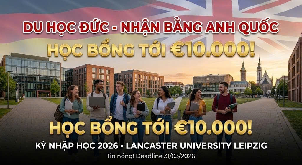 CẬP NHẬT HỌC BỔNG ĐẠI HỌC LANCASTER LEIPZIG 2026