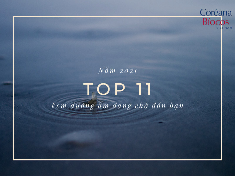 TOP 11 kem dưỡng ẩm lý tưởng cho mọi làn da