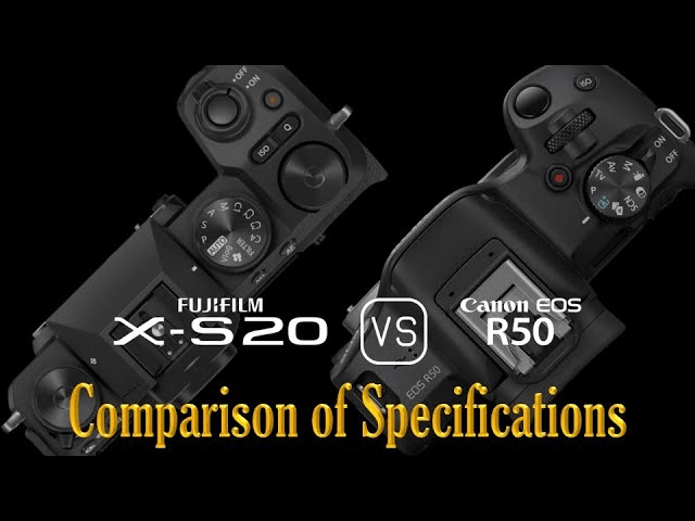 fujifilm-x-s20-vs-canon-r50-so-sanh-may-anh-aps-c-cho-vlog-chup-anh