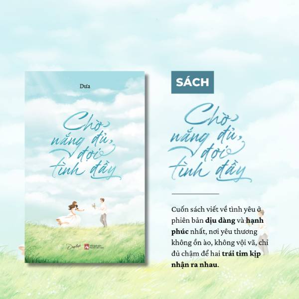 [THÔNG BÁO PHÁT HÀNH] SÁCH CHỜ NẮNG ĐỦ, ĐỢI TÌNH ĐẦY