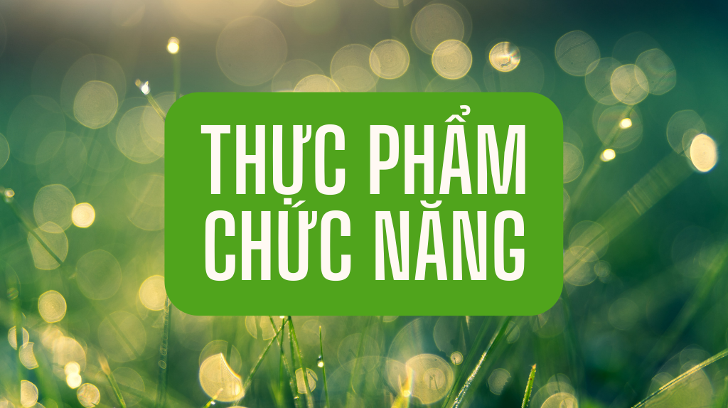 Thực Phẩm Chức Năng