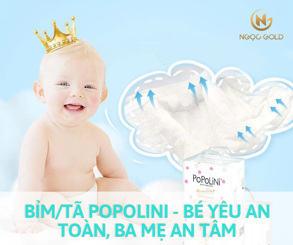 BỈM/TÃ POPOLINI - BÉ YÊU AN TOÀN, BA MẸ AN TÂM BỈM/TÃ POPOLINI - BÉ YÊU AN TOÀN, BA MẸ AN TÂM