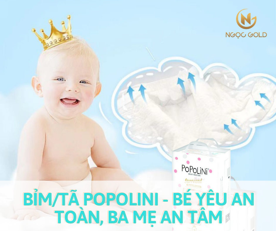 BỈM/TÃ POPOLINI - BÉ YÊU AN TOÀN, BA MẸ AN TÂM