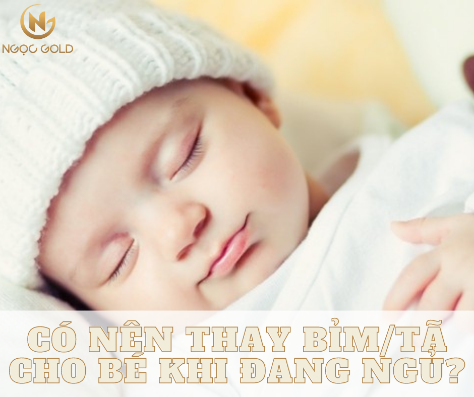 CÓ NÊN THAY BỈM/TÃ CHO BÉ KHI ĐANG NGỦ? CÓ NÊN THAY BỈM/TÃ CHO BÉ KHI ĐANG NGỦ?
