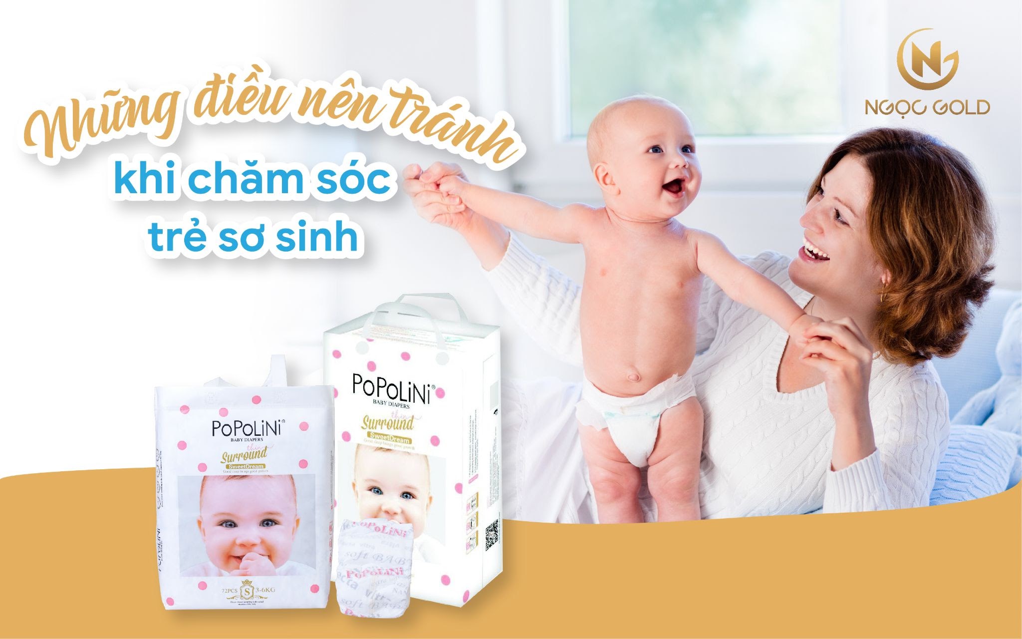 NHỮNG ĐIỀU NÊN TRÁNH KHI CHĂM SÓC TRẺ SƠ SINH