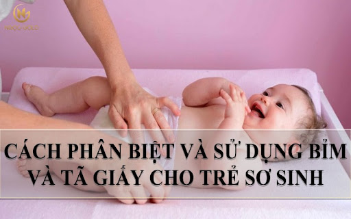 CÁCH PHÂN BIỆT VÀ SỬ DỤNG BỈM VÀ TÃ GIẤY CHO TRẺ SƠ SINH