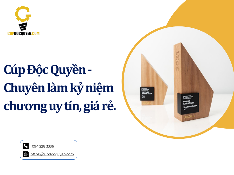 Cúp Độc Quyền - Chuyên làm kỷ niệm chương uy tín, giá rẻ.