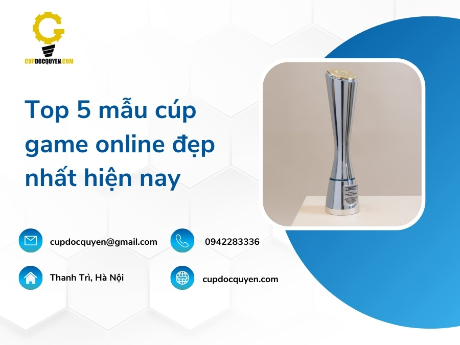Top 5 mẫu cúp game online đẹp nhất hiện nay