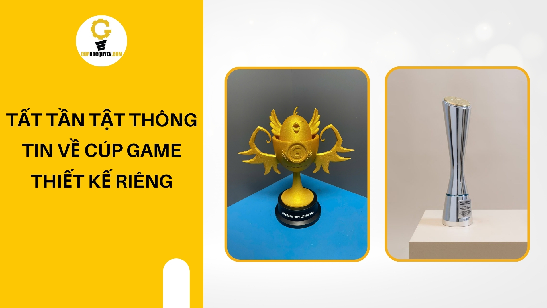 Tất tần tật thông tin về cúp game thiết kế riêng