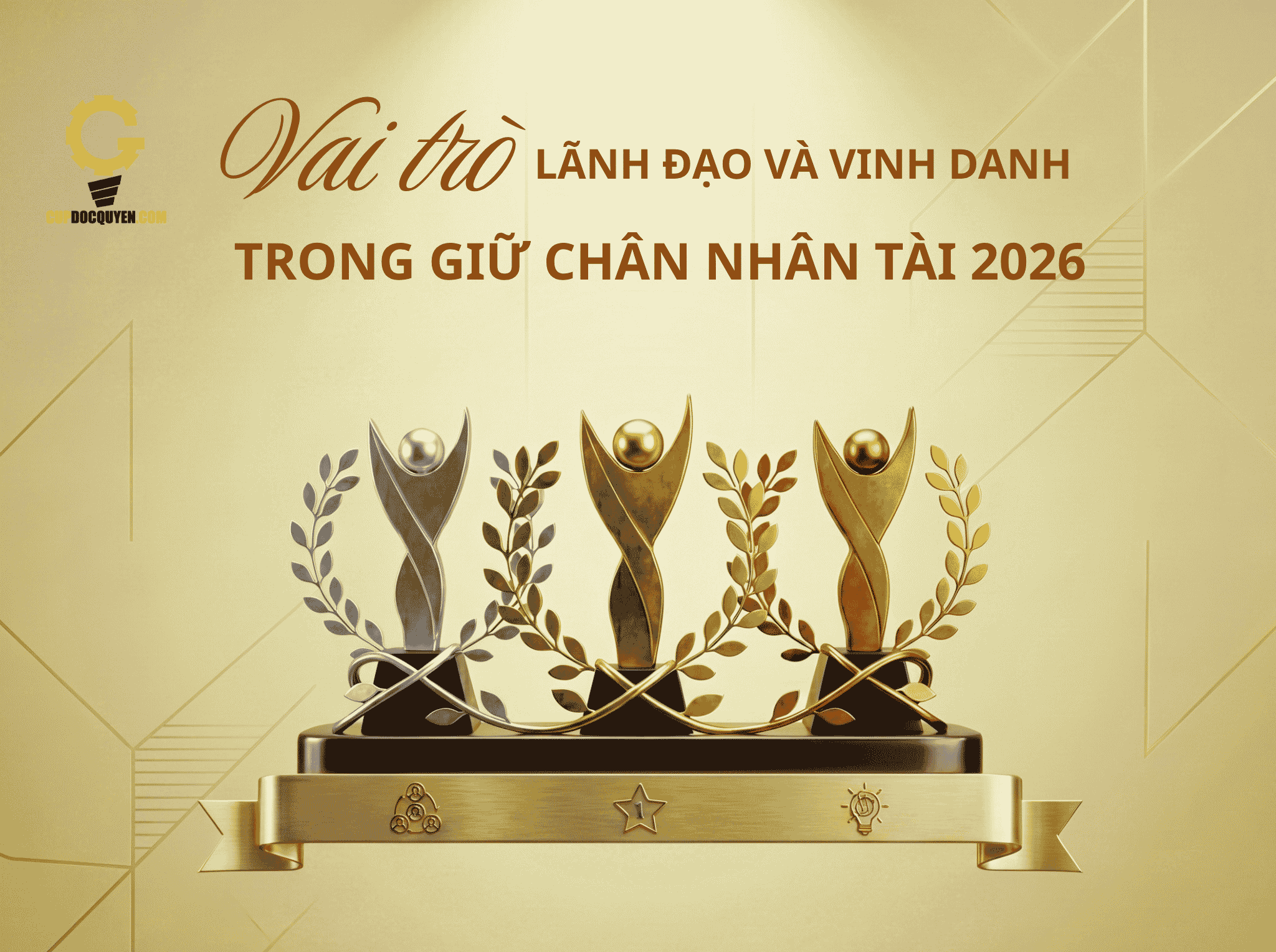 Vai trò của lãnh đạo và vinh danh trong việc giữ chân nhân tài 2026