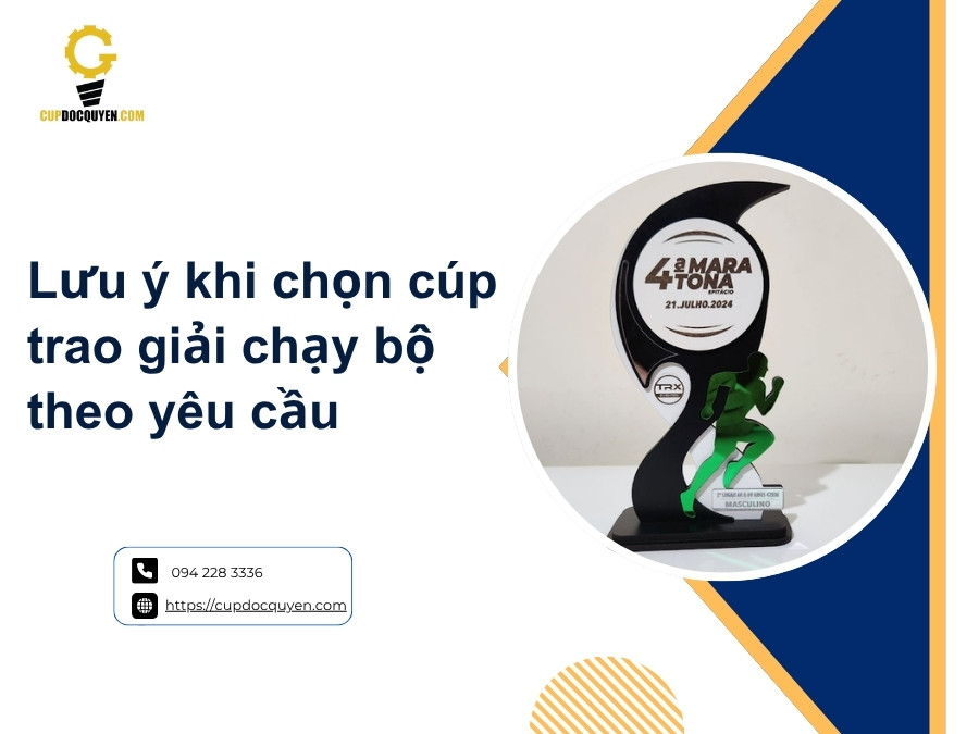 Lưu ý khi chọn cúp trao giải chạy bộ theo yêu cầu