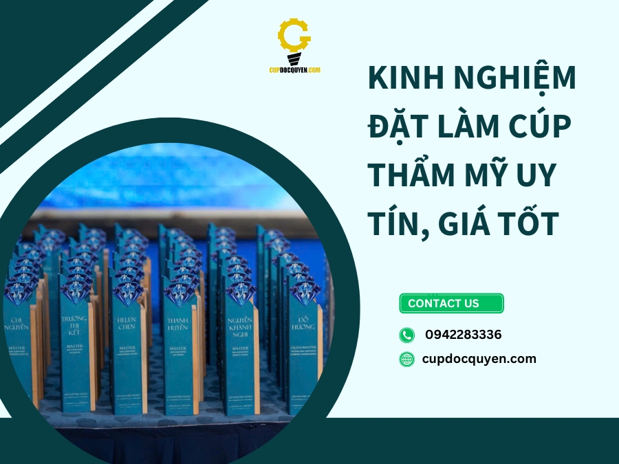 Kinh nghiệm đặt làm cúp thẩm mỹ chất lượng, giá tốt
