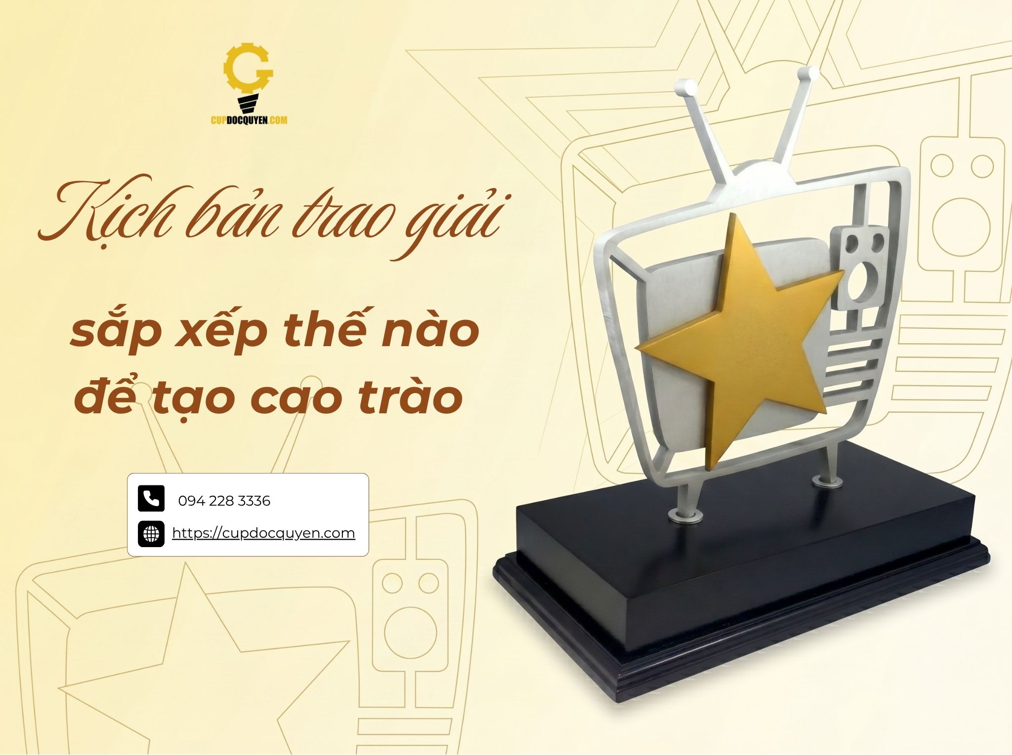 Kịch bản trao giải: sắp xếp thế nào để tạo cao trào?