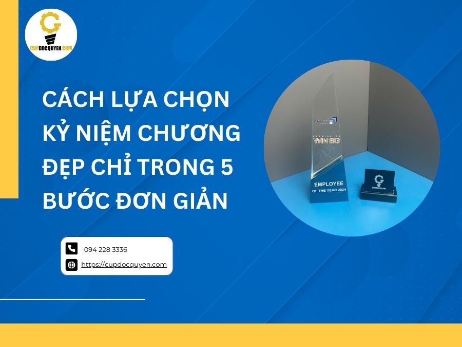 Cách lựa chọn kỷ niệm chương đẹp chỉ trong 5 bước đơn giản