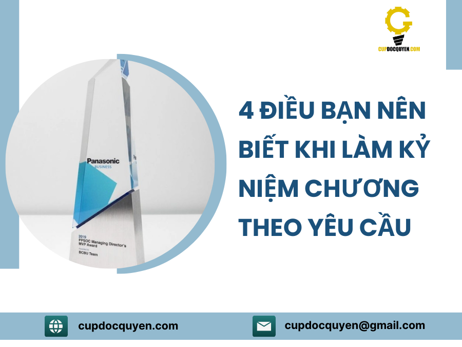 4 điều bạn nên biết khi làm kỷ niệm chương theo yêu cầu