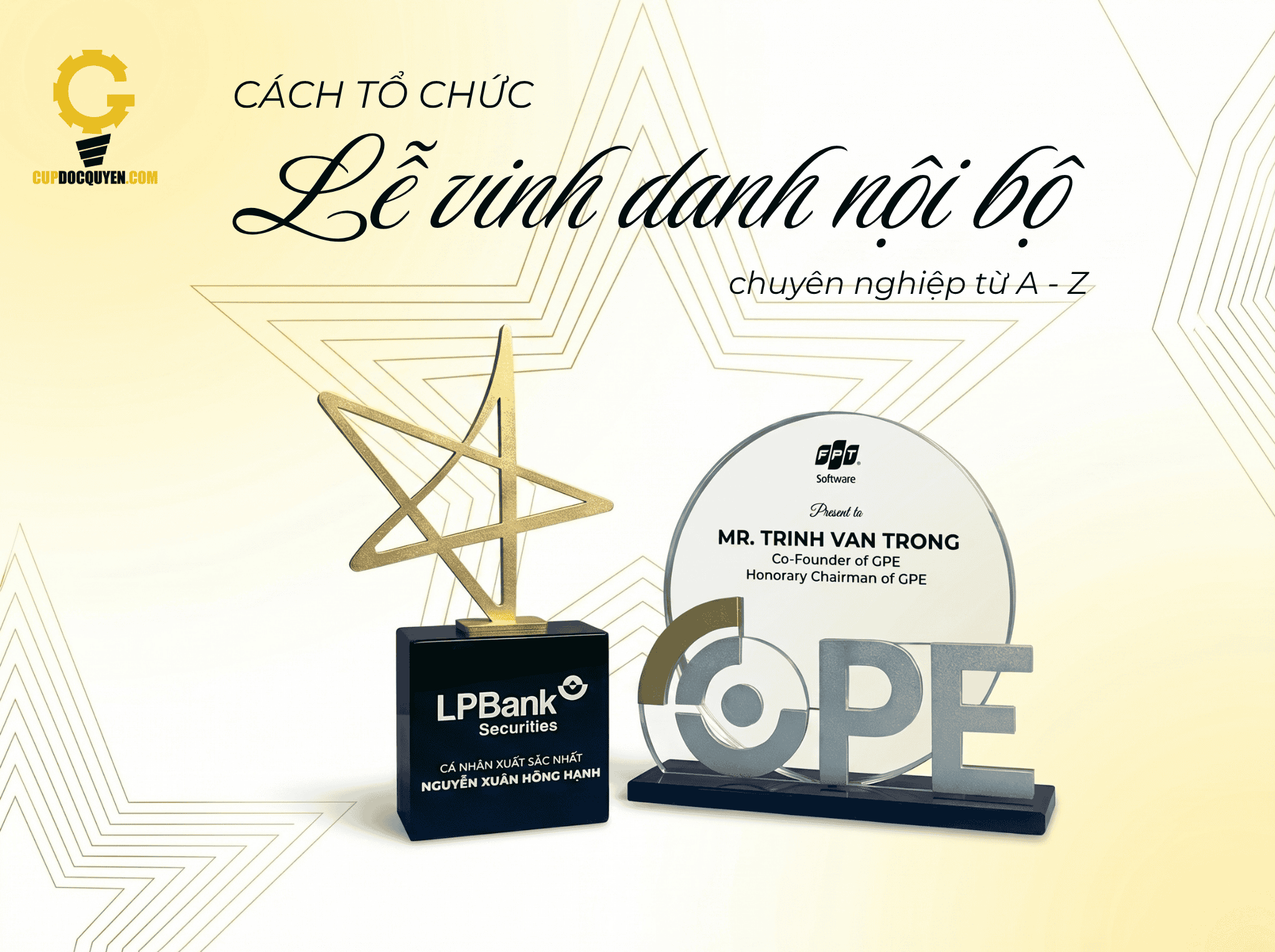Cách tổ chức lễ vinh danh nội bộ chuyên nghiệp, hiệu quả từ A - Z