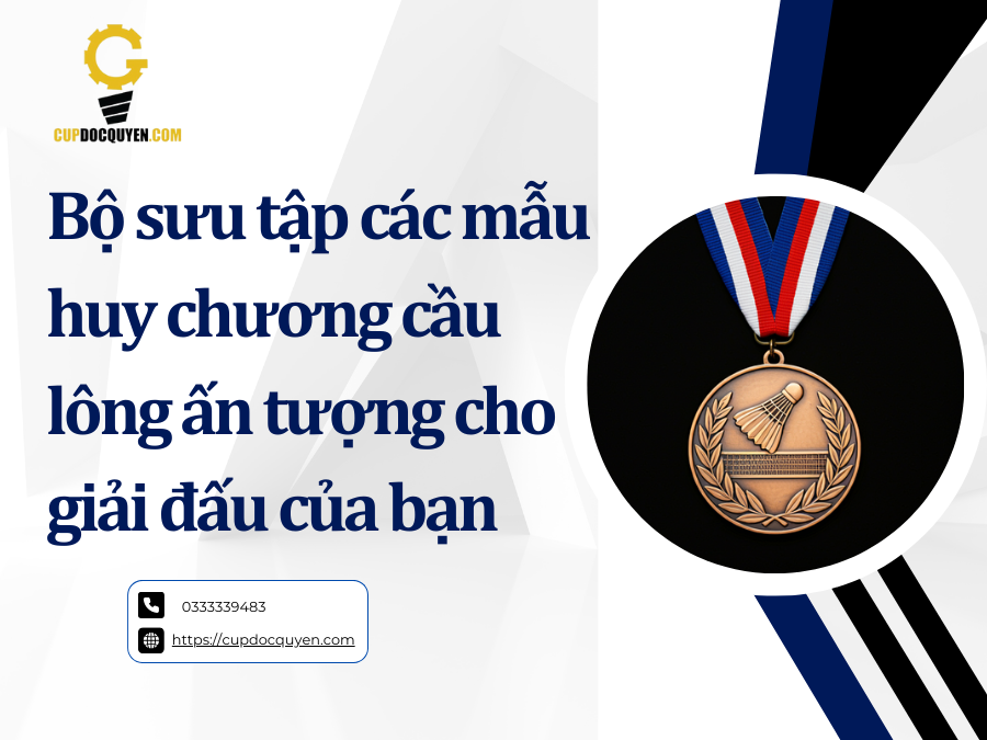 Bộ sưu tập các mẫu huy chương cầu lông ấn tượng cho giải đấu của bạn