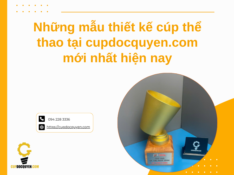 Những mẫu thiết kế cúp thể thao tại cupdocquyen.com mới nhất hiện nay
