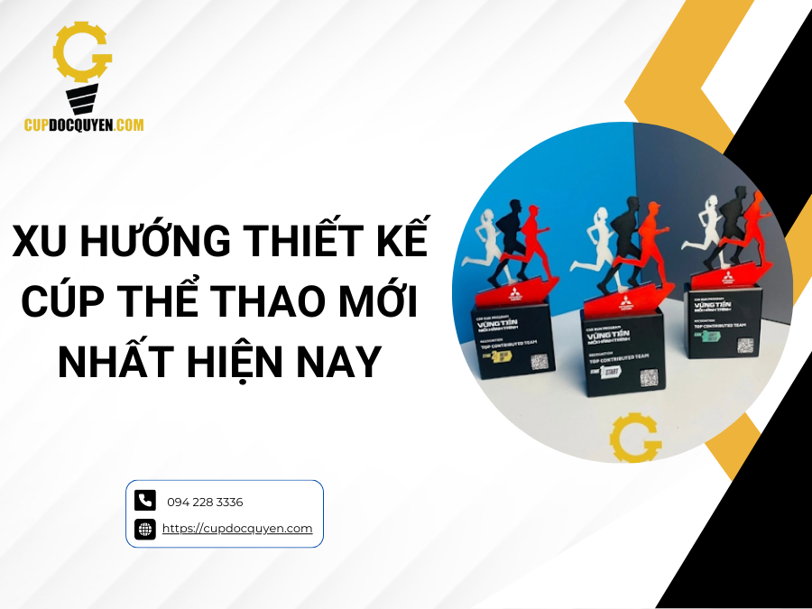 Xu hướng thiết kế cúp thể thao mới nhất hiện nay