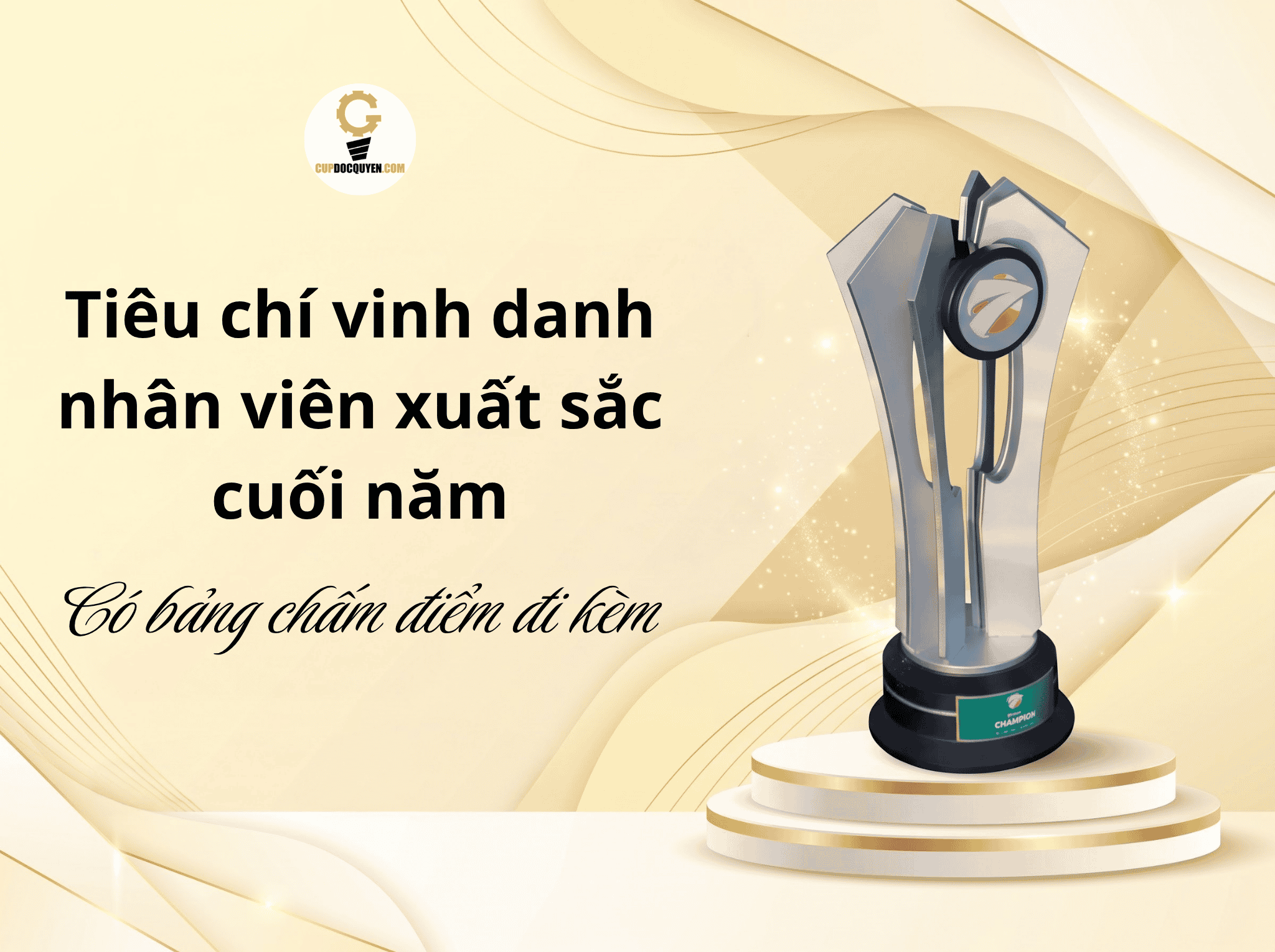 Tiêu chí vinh danh nhân viên xuất sắc cuối năm: Bảng chấm điểm công bằng, dễ áp dụng