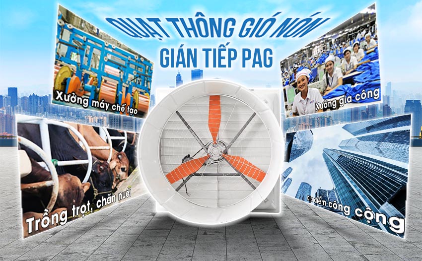 Ứng dụng của Quạt thông gió nón gián tiếp PAG