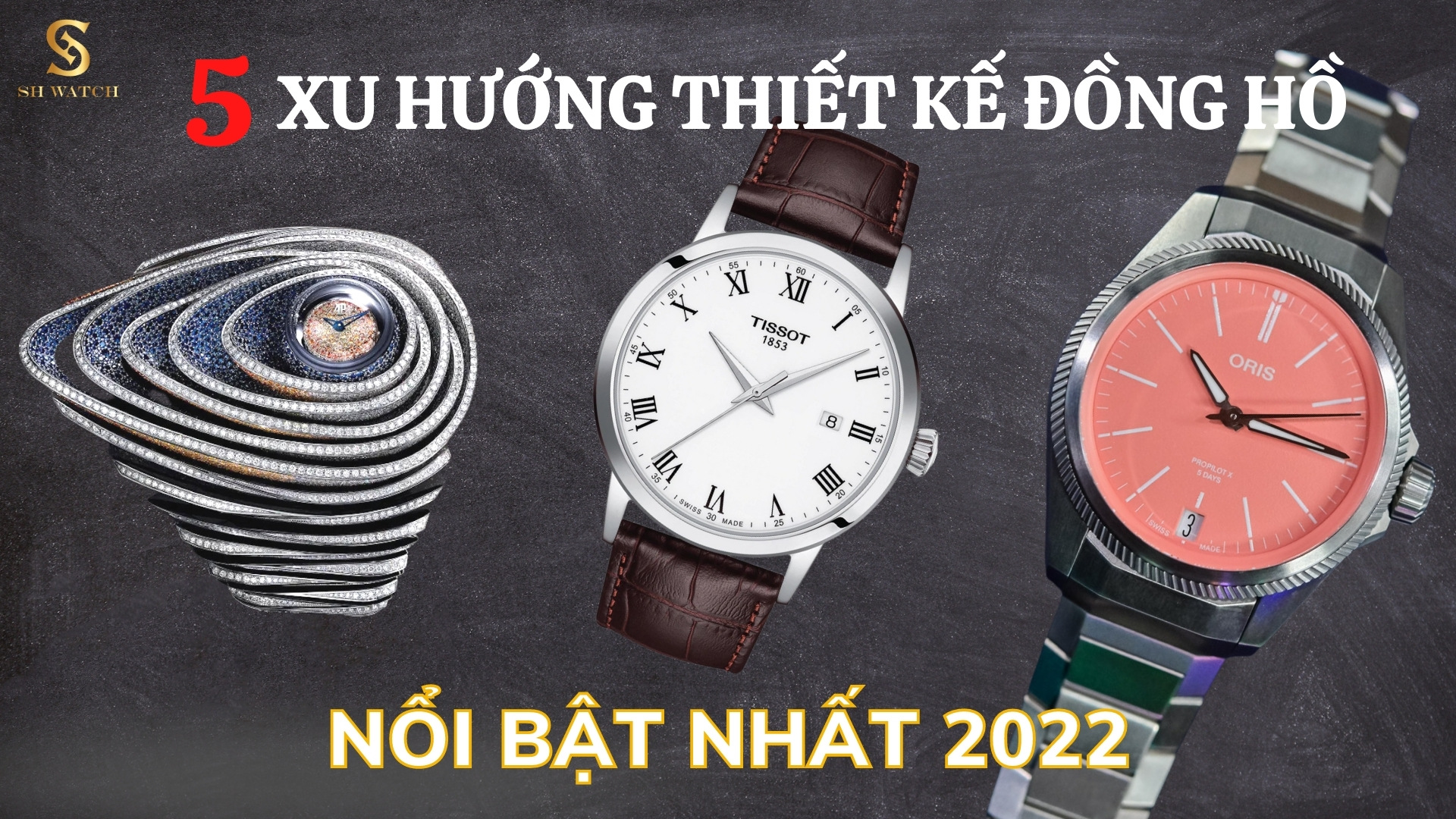 5 Xu hướng thiết kế đồng hồ nổi bật năm 2022