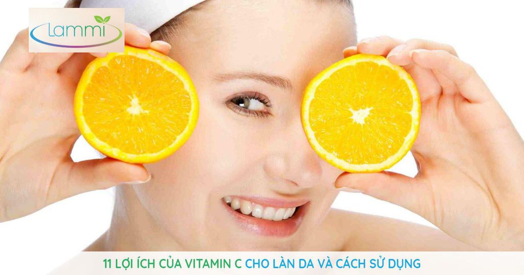 10 TÁC DỤNG “ƯU ÁI NHẤT CHO DA” CỦA VITAMIN C