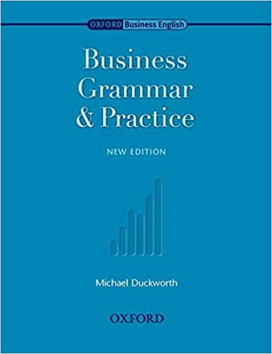 Oxford Business English. Business Grammar and Practice