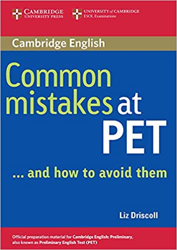 Common Mistakes at PET...and How to Avoid Them by Liz Driscoll (Author)
