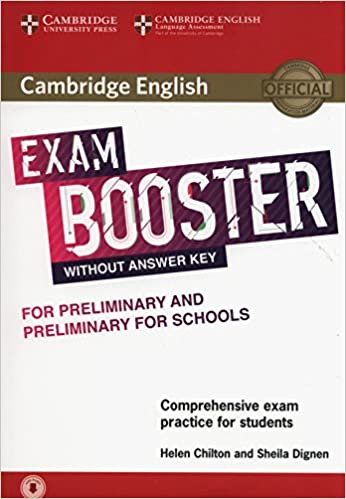 Cambridge English Exam Booster for Preliminary and Preliminary for Schools without Answer Key with Audio: Comprehensive Exam Practice for Students (Cambridge English Exam Boosters) Paperback