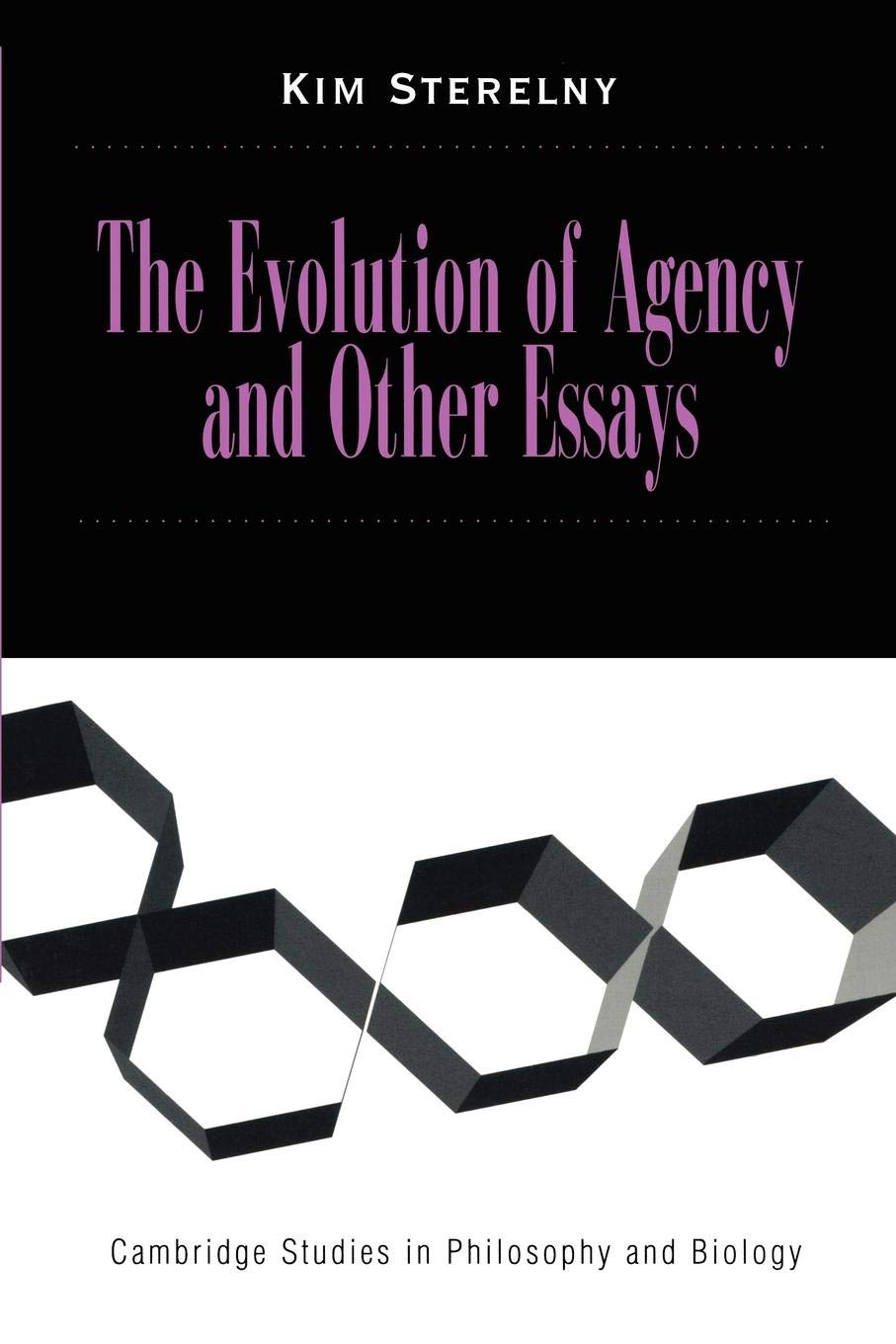The Evolution of Agency and Other Essays (Cambridge Studies in Philosophy and Biology)