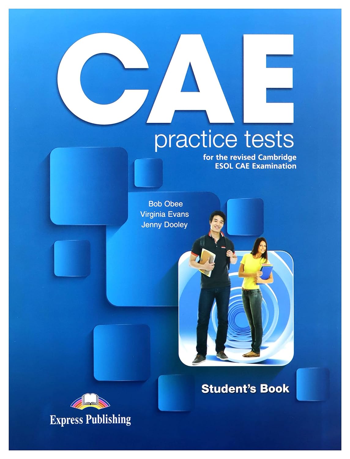 CAE PRACTICE TESTS FOR THE CAMBRIDGE ESOL STUDENT'S BOOK
