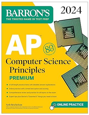 AP Computer Science Principles Premium, 2024: 6 Practice Tests + Comprehensive Review + Online Practice (Barron's AP) Premium Edition