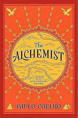 The Alchemist, 25th Anniversary: A Fable About Following Your Dream Paperback