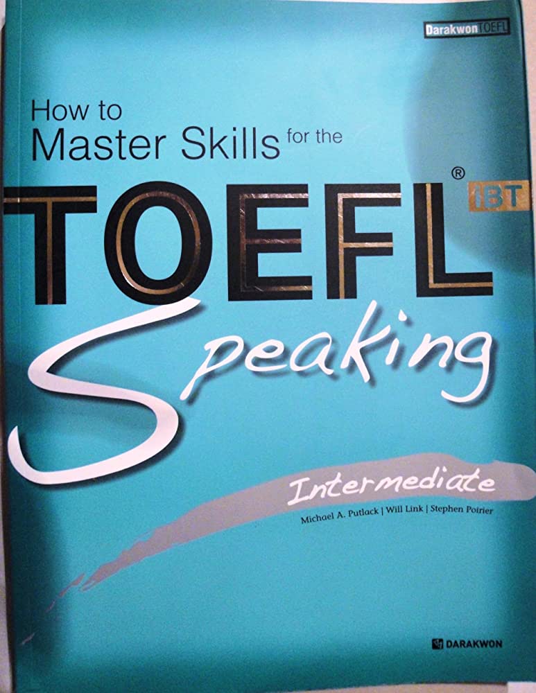 How To Master Skills For The Toefl iBT-Speaking-intermediate